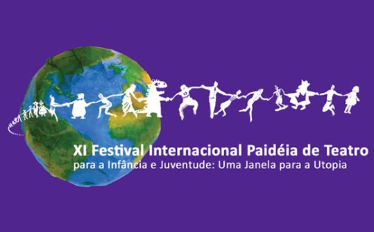 Festival Internacional Paidéia de Teatro para a Infância e Juventude 2017: Uma Janela para a Utopia